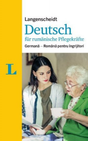 Carte Langenscheidt Deutsch für rumänische Pflegekräfte - für die Kommunikation im Pflegealltag Ursula Hebborn-Brass