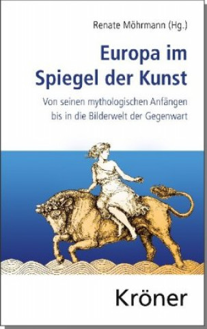 Kniha Europa im Spiegel der Kunst Renate Möhrmann