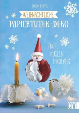 Kniha Weihnachtliche Papiertüten-Deko Ingrid Moras