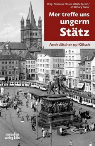 Buch Mer treffe uns ungerm Stätz Akademie för uns kölsche Sproch