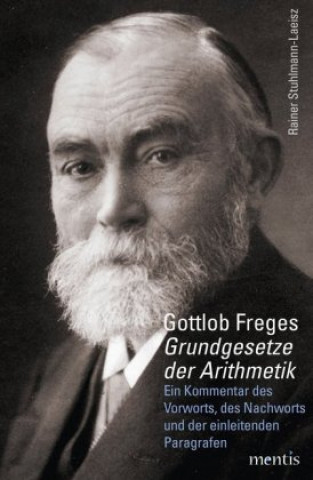 Knjiga Gottlob Freges "Grundgesetze der Arithmetik" Rainer Stuhlmann-Laeisz