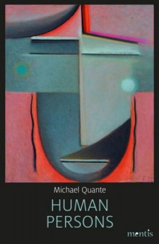 Kniha Human Persons Michael Quante