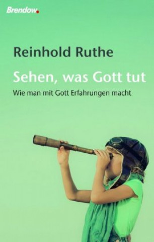 Kniha Sehen, was Gott tut Reinhold Ruthe