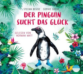 Audio Der Pinguin sucht das Glück Stefan Beuse