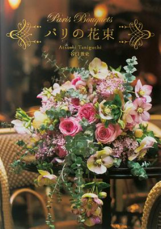 Kniha Paris Bouquets Atsushi Taniguchi