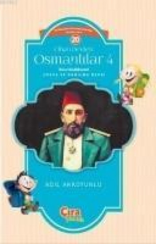 Libro Cihan Devleti Osmanlilar 4 Ikinci Abdülhamid Adil Akkoyunlu