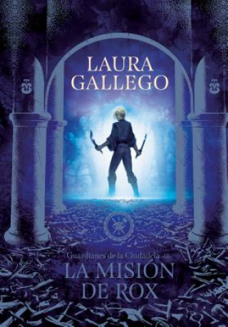 Könyv La Misión de Rox / All the Fairies in the Kingdom Laura Gallego