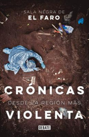 Carte Crónicas Desde La Región Más Violenta / Chronicles from the Most Violent Region Sala Negra Del Faro