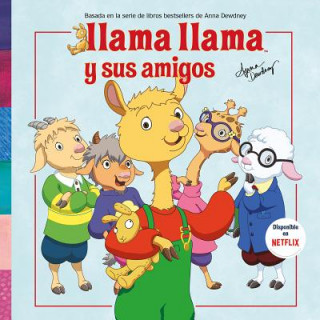 Kniha Llama Llama y Sus Amigos = Llama Llama and Friends Anna Dewdney