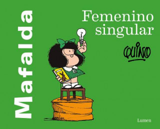 Knjiga Mafalda: Femenino Singular / Mafalda: Feminine Singular Quino
