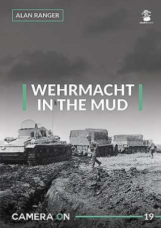 Kniha Wehrmacht in the Mud Alan Ranger