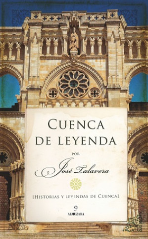 Knjiga CUENCA DE LEYENDA JOSE TALAVERA