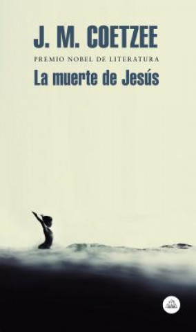 Kniha La Muerte de Jesús / The Death of Jesus J. M. Coetzee