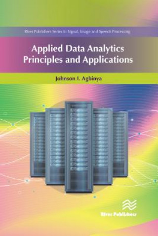 Knjiga Applied Data Analytics Johnson I. Agbinya
