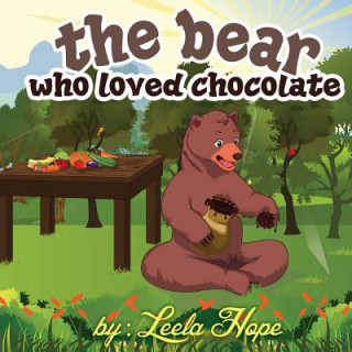 Könyv bear who loved chocolate Leela Hope