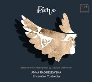 Аудио RIME-Baroque Music,recomposed by M.Grandinetti Radziejwska/Ensemble Cordaeola