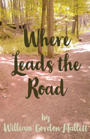 Carte Where Leads the Road William Gordon Mallett