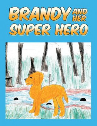 Buch Brandy and Her Super Hero NATHAN MCTAGGART