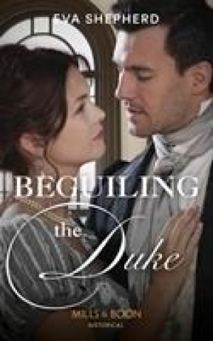 Knjiga Beguiling The Duke Eva Shepherd