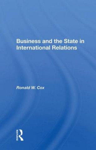 Книга Business and the State in International Relations COX