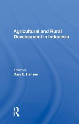 Książka Agricultural and Rural Development in Indonesia HANSEN