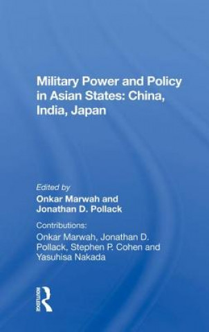Carte Military Power and Policy in Asian States: China, India, Japan MARWAH
