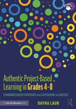 Carte Authentic Project-Based Learning in Grades 4-8 Laur
