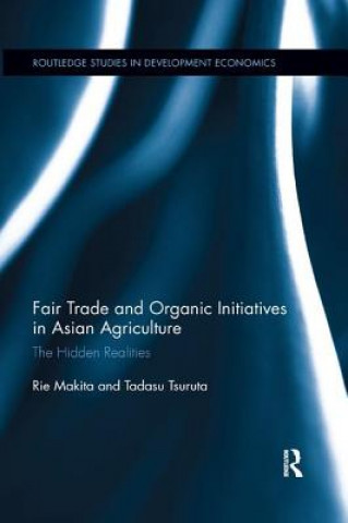 Könyv Fair Trade and Organic Initiatives in Asian Agriculture MAKITA