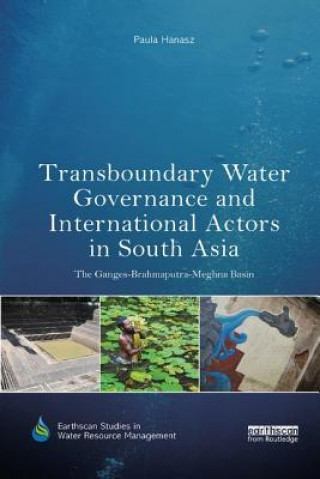 Libro Transboundary Water Governance and International Actors in South Asia Hanasz