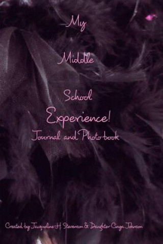 Carte My Middle School Experience Journal JACQUELIN STEVENSON