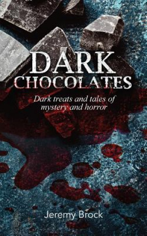 Kniha Dark Chocolates Jeremy Brock