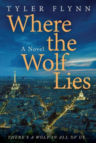 Kniha Where the Wolf Lies TYLER FLYNN