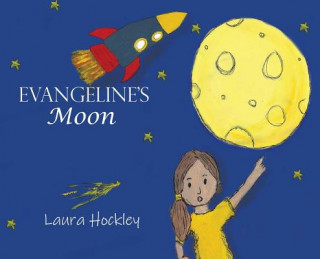 Knjiga Evangeline's Moon LAURA HOCKLEY
