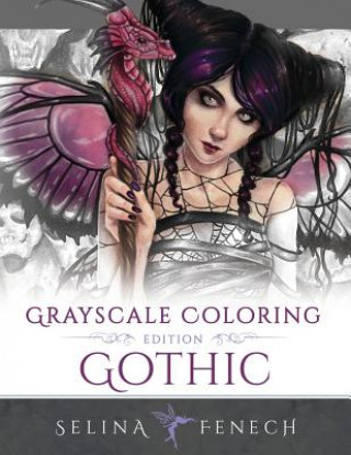Kniha Gothic - Grayscale Edition Coloring Book Selina Fenech