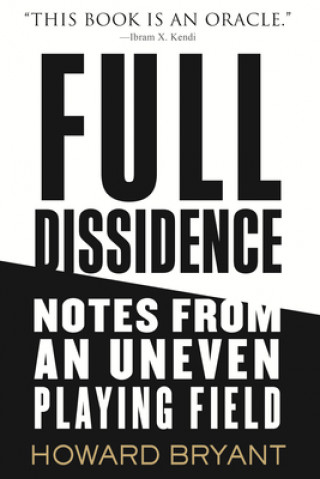 Книга Full Dissidence Howard Bryant