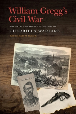 Carte William Gregg's Civil War William H. Gregg
