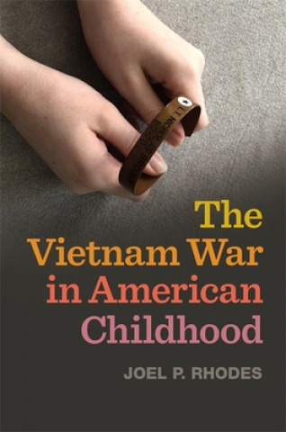 Книга Vietnam War in American Childhood Joel P. Rhodes