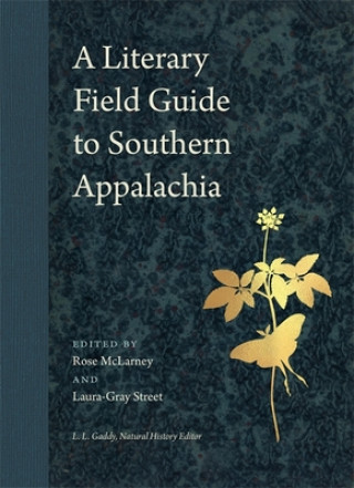 Kniha Literary Field Guide to Southern Appalachia Rose McLarney