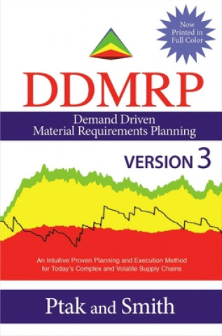 Könyv Demand Driven Material Requirements Planning (DDMRP), Version 3 Carol Ptak