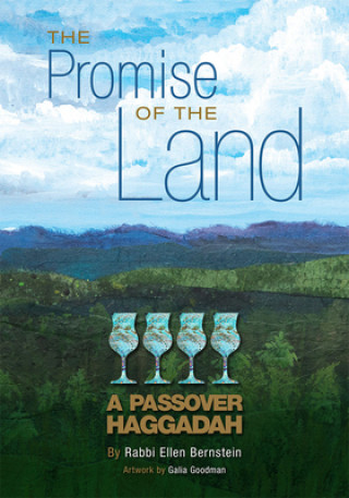 Knjiga The Promise of the Land: A Passover Haggadah Ellen Bernstain