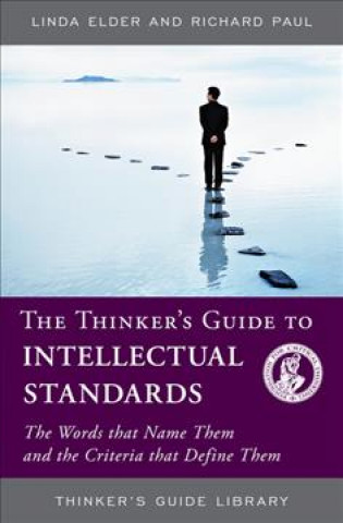 Carte Thinker's Guide to Intellectual Standards Linda Elder