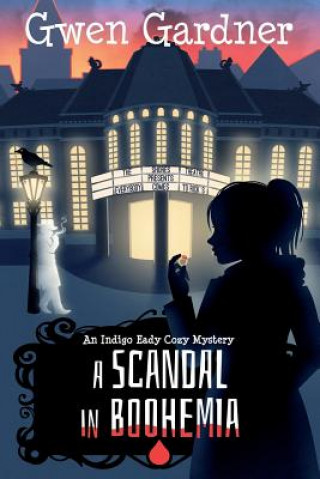Knjiga A Scandal in Boohemia Gwen Gardner
