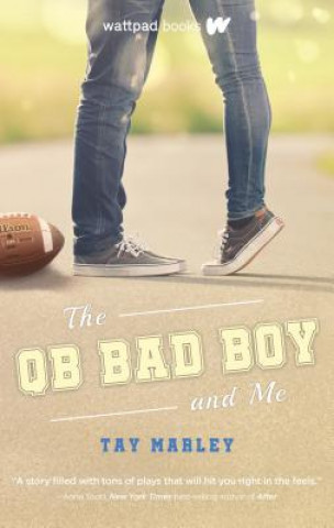 Könyv The Qb Bad Boy and Me Tay Marley