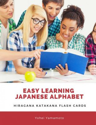 Książka Easy Learning Japanese Alphabet Hiragana Katakana Flash Cards: Quick Study Big Kana Vocabulary Flashcards for Kids, Children or Beginners Who First St Yohei Yamamoto