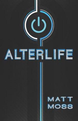 Kniha Alterlife Matt Moss