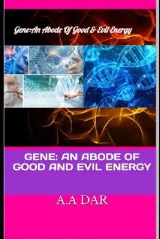 Libro Gene: An Abode of Good and Evil Energy A a Dar