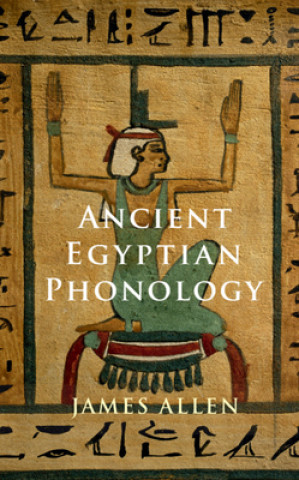 Книга Ancient Egyptian Phonology James Allen