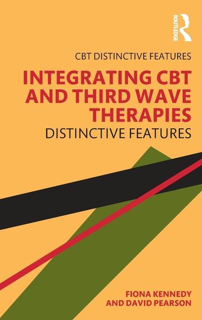 Könyv Integrating CBT and Third Wave Therapies KENNEDY