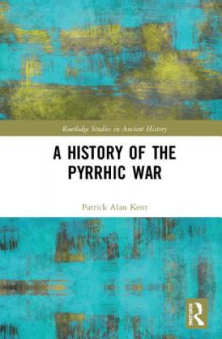 Carte History of the Pyrrhic War Patrick Alan Kent