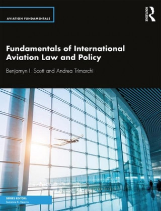 Carte Fundamentals of International Aviation Law and Policy Benjamyn I. Scott